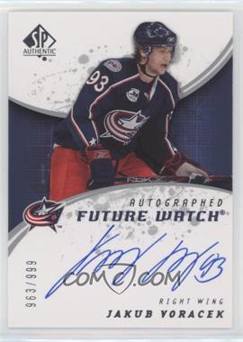 2008-09 SP Authentic - [Base] #248 - Autographed Future Watch - Jakub Voracek /999