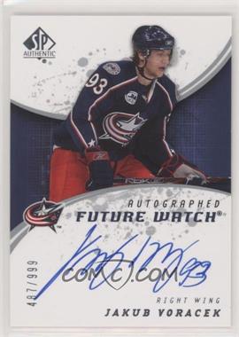 2008-09 SP Authentic - [Base] #248 - Autographed Future Watch - Jakub Voracek /999