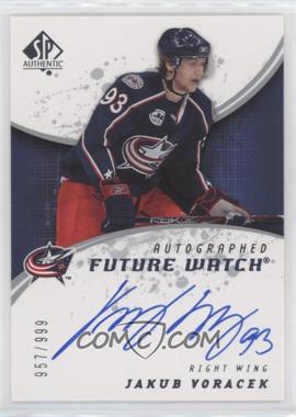 2008-09 SP Authentic - [Base] #248 - Autographed Future Watch - Jakub Voracek /999