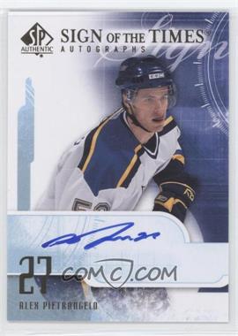 2008-09 SP Authentic - Sign of the Times #ST-AP - Alex Pietrangelo