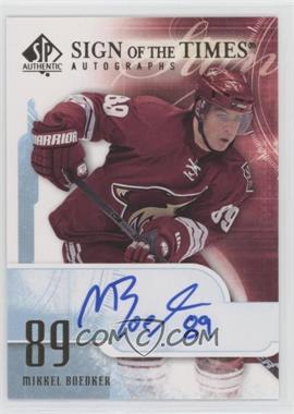 2008-09 SP Authentic - Sign of the Times #ST-BD - Mikkel Boedker