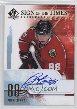 2008-09 SP Authentic - Sign of the Times #ST-KA - Patrick Kane