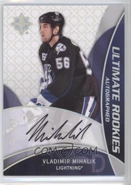 2008-09 Ultimate Collection - [Base] #94 - Ultimate Rookies Autographed - Vladimir Mihalik /399