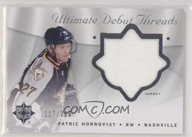 2008-09 Ultimate Collection - Ultimate Debut Threads #DT-PH - Patric Hornqvist /200