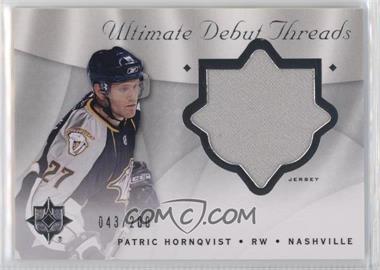 2008-09 Ultimate Collection - Ultimate Debut Threads #DT-PH - Patric Hornqvist /200