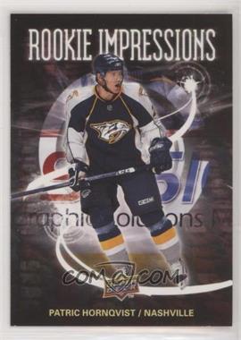 2008-09 Upper Deck - Rookie Impressions #RI8 - Patric Hornqvist [EX to NM]