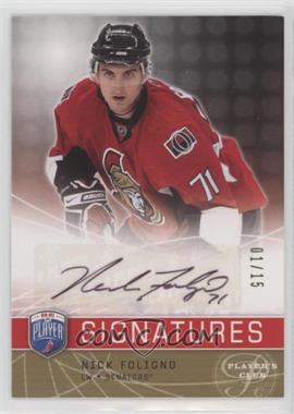 2008-09 Upper Deck Be a Player - Signatures - Player's Club #S-NF - Nick Foligno /15