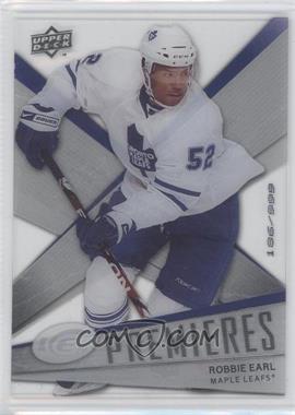 2008-09 Upper Deck Ice - [Base] #126 - Ice Premieres Level 3 - Robbie Earl /999