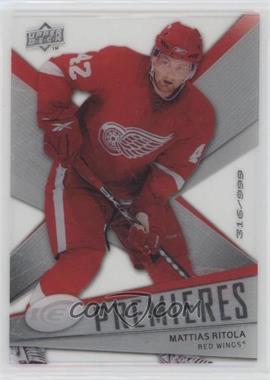 2008-09 Upper Deck Ice - [Base] #139 - Ice Premieres Level 3 - Mattias Ritola /999