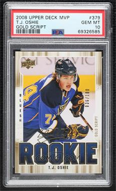 2008-09 Upper Deck MVP - [Base] - Gold Script #379 - T.J. Oshie /100 [PSA 10 GEM MT]