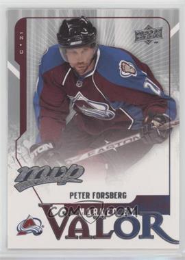 2008-09 Upper Deck MVP - Marked by Valor #MV12 - Peter Forsberg