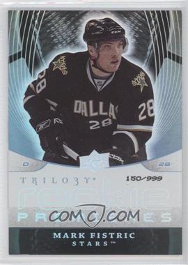 2008-09 Upper Deck Trilogy - [Base] #143 - Mark Fistric /999