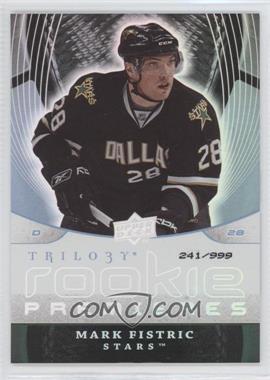 2008-09 Upper Deck Trilogy - [Base] #143 - Mark Fistric /999