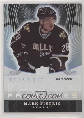 2008-09 Upper Deck Trilogy - [Base] #143 - Mark Fistric /999