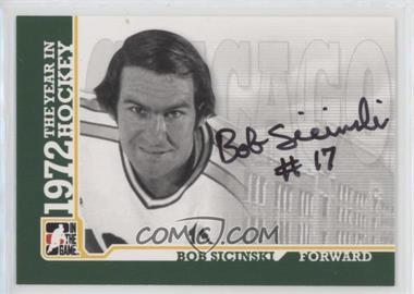 2009-10 In the Game 1972 The Year in Hockey - Autographs #A-BSC - Bob Sicinski