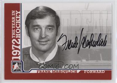 2009-10 In the Game 1972 The Year in Hockey - Autographs #A-FM - Frank Mahovlich