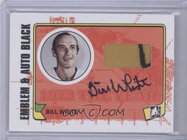 2009-10 In the Game 1972 The Year in Hockey - Emblem & Autograph - Black #MA-BW - Bill White