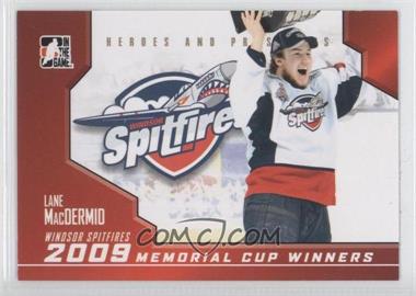 2009-10 In the Game Heroes and Prospects - 2009 Memorial Cup Winners #MC-11 - Lane MacDermid