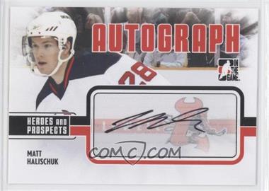 2009-10 In the Game Heroes and Prospects - Autographs #A-MHA - Matt Halischuk
