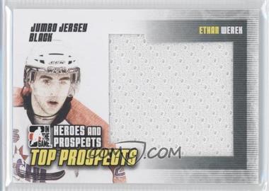 2009-10 In the Game Heroes and Prospects - Top Prospects Jumbo - Jersey Black #JM-10 - Ethan Werek /60