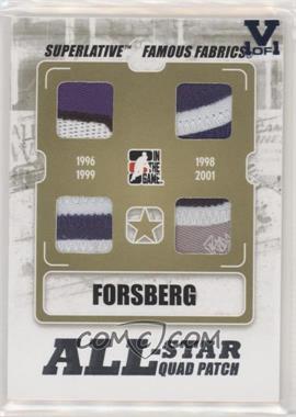 2009-10 In the Game Superlative Volume 2 - Famous Fabrics All-Star Quad Patch - Silver ITG Vault Sapphire #AS-04 - Peter Forsberg /1 [EX to NM]