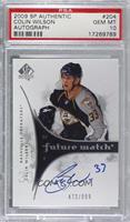 Autographed Future Watch - Colin Wilson [PSA 10 GEM MT] #/999