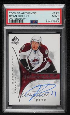 2009-10 SP Authentic - [Base] #222 - Autographed Future Watch - Ryan O'Reilly /999 [PSA 9 MINT]