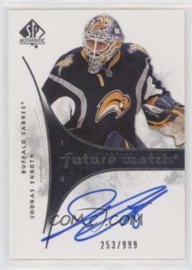 2009-10 SP Authentic - [Base] #233 - Autographed Future Watch - Jhonas Enroth /999