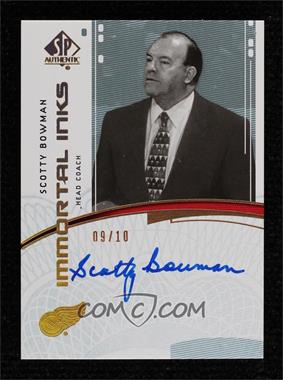 2009-10 SP Authentic - Immortal Ink #II-SB - Scotty Bowman /10