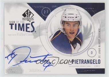 2009-10 SP Authentic - Sign of the Times #ST-AP - Alex Pietrangelo