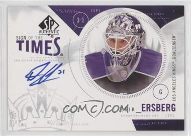 2009-10 SP Authentic - Sign of the Times #ST-EE - Erik Ersberg