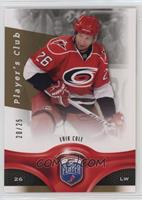 Erik Cole #/25