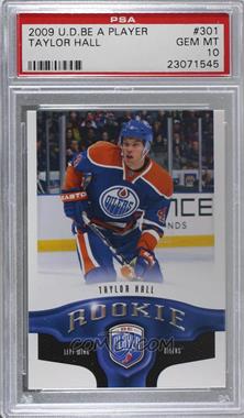 2009-10 Upper Deck Be a Player - [Base] #301 - Rookie Redemption - Taylor Hall /99 [PSA 10 GEM MT]