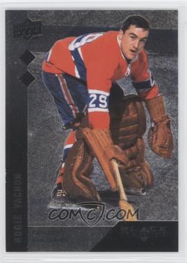 2009-10 Upper Deck Black Diamond - [Base] #121 - Rogie Vachon