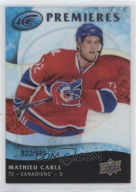 2009-10 Upper Deck Ice - [Base] #123 - Ice Premieres - Mathieu Carle /999