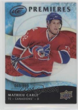 2009-10 Upper Deck Ice - [Base] #123 - Ice Premieres - Mathieu Carle /999
