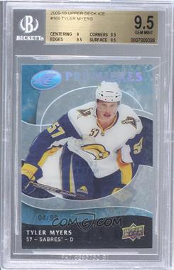 2009-10 Upper Deck Ice - [Base] #169 - Ice Premieres - Tyler Myers /99 [BGS 9.5 GEM MINT]