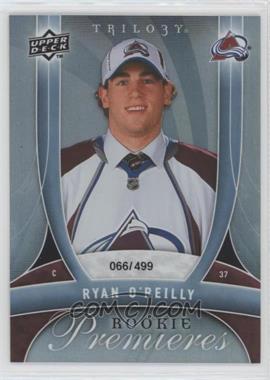 2009-10 Upper Deck Trilogy - [Base] #157 - Rookie Premieres - Ryan O'Reilly /499