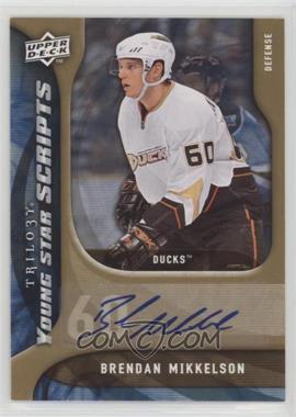 2009-10 Upper Deck Trilogy - Young Star Scripts #YS-BM - Brendan Mikkelson