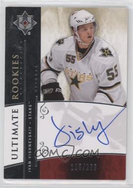 2009-10 Upper Deck Ultimate Collection - [Base] #115 - Ultimate Rookies Autographed - Ivan Vishnevskiy /299