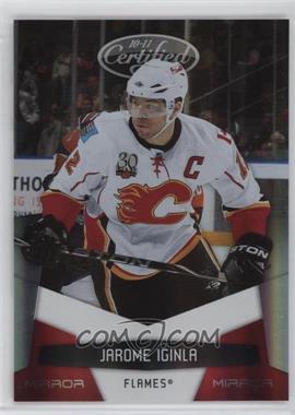 2010-11 Certified - [Base] - Mirror Red #21 - Jarome Iginla /250