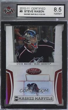 2010-11 Certified - Masked Marvels - Mirror Red #9 - Steve Mason /250 [KSA 8.5 NMM+]