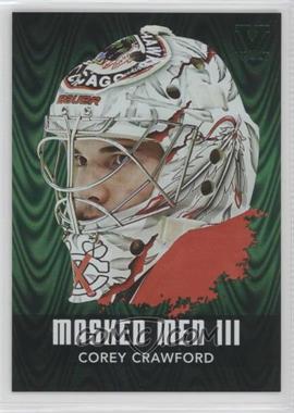 2010-11 In the Game Between the Pipes - Masked Men III - Emerald ITG Vault Emerald #MM-11 - Corey Crawford