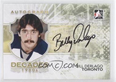 2010-11 In the Game Decades 1980s - Autographs #A-BD - Bill Derlago