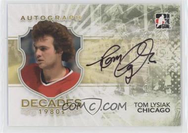 2010-11 In the Game Decades 1980s - Autographs #A-TL - Tom Lysiak