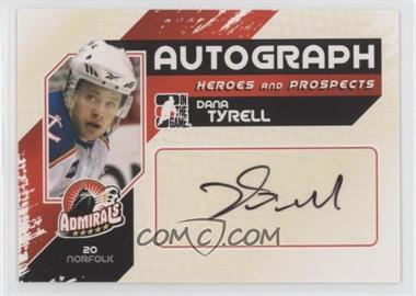 2010-11 In the Game Heroes and Prospects - Autographs #A-DTY - Dana Tyrell