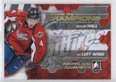 2010-11 In the Game Heroes and Prospects - Memorial Cup Champions #MC-01 - Taylor Hall