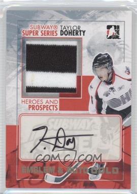 2010-11 In the Game Heroes and Prospects - Subway Super Series Game-Used Autographs - Gold Emblem & Auto #SSMA-TD - Taylor Doherty