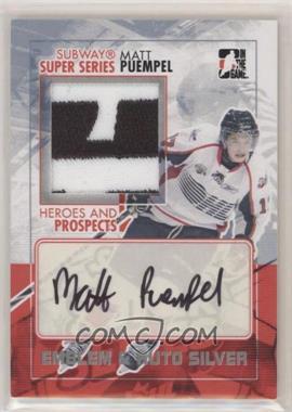 2010-11 In the Game Heroes and Prospects - Subway Super Series Game-Used Autographs - Silver Emblem & Auto #SSMA-MP - Matt Puempel