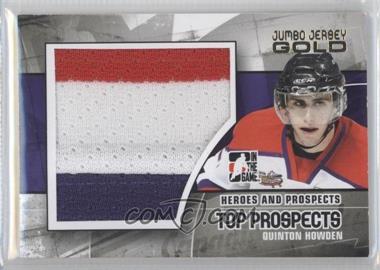 2010-11 In the Game Heroes and Prospects - Top Prospects - Jumbo Gold Jersey #JM-18 - Quinton Howden /10